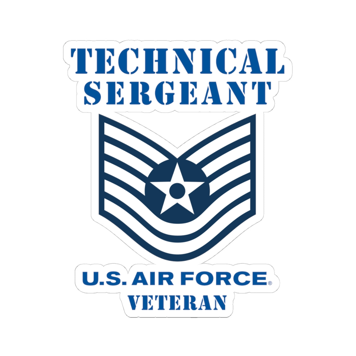 Kiss-Cut Stickers - USAF - Technical Sergeant (E6) - 2020 - Veteran